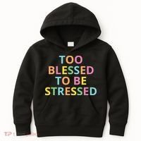 Too Blessed To Be Stressed Kids Hoodie thumb 0