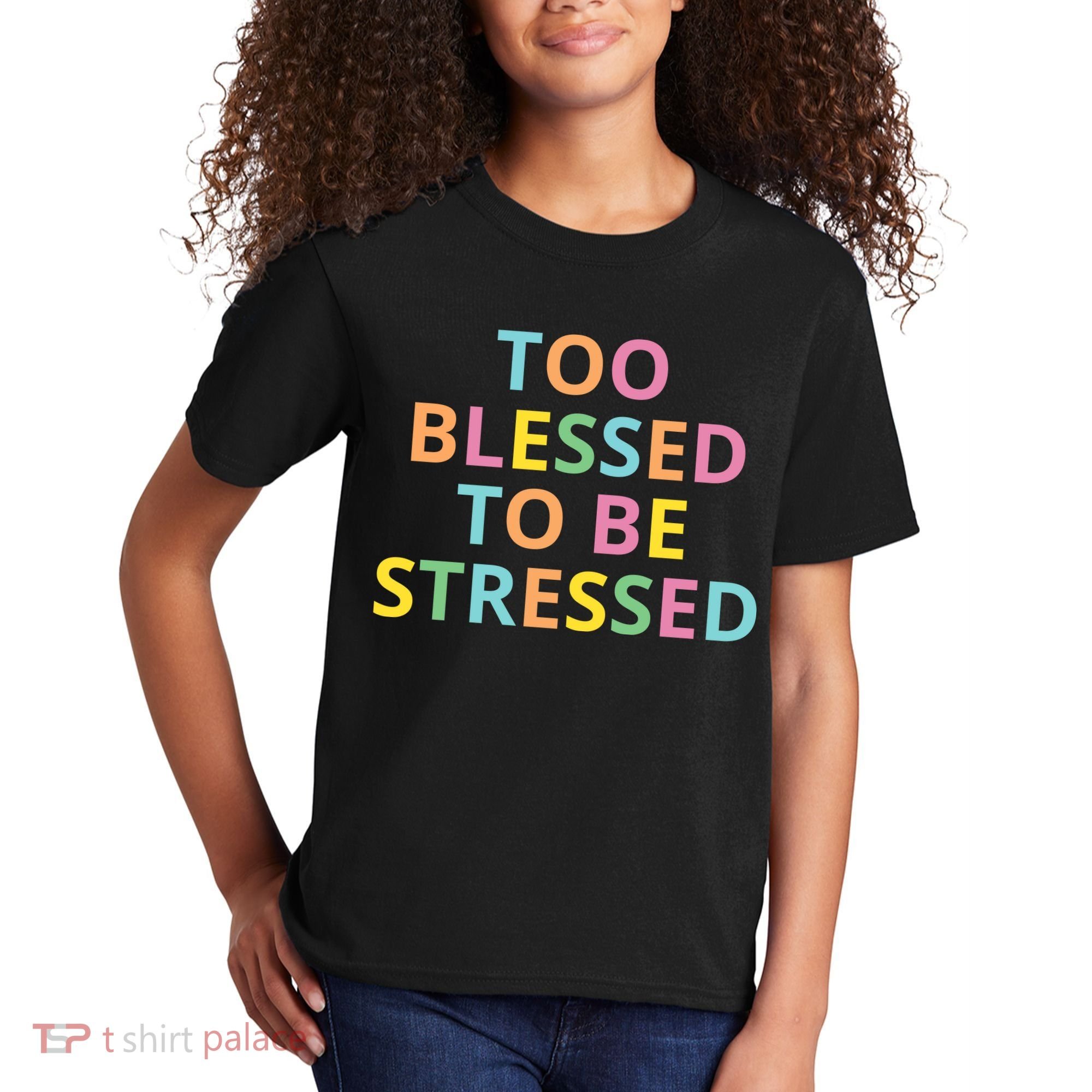 Too Blessed To Be Stressed Kids T-Shirt