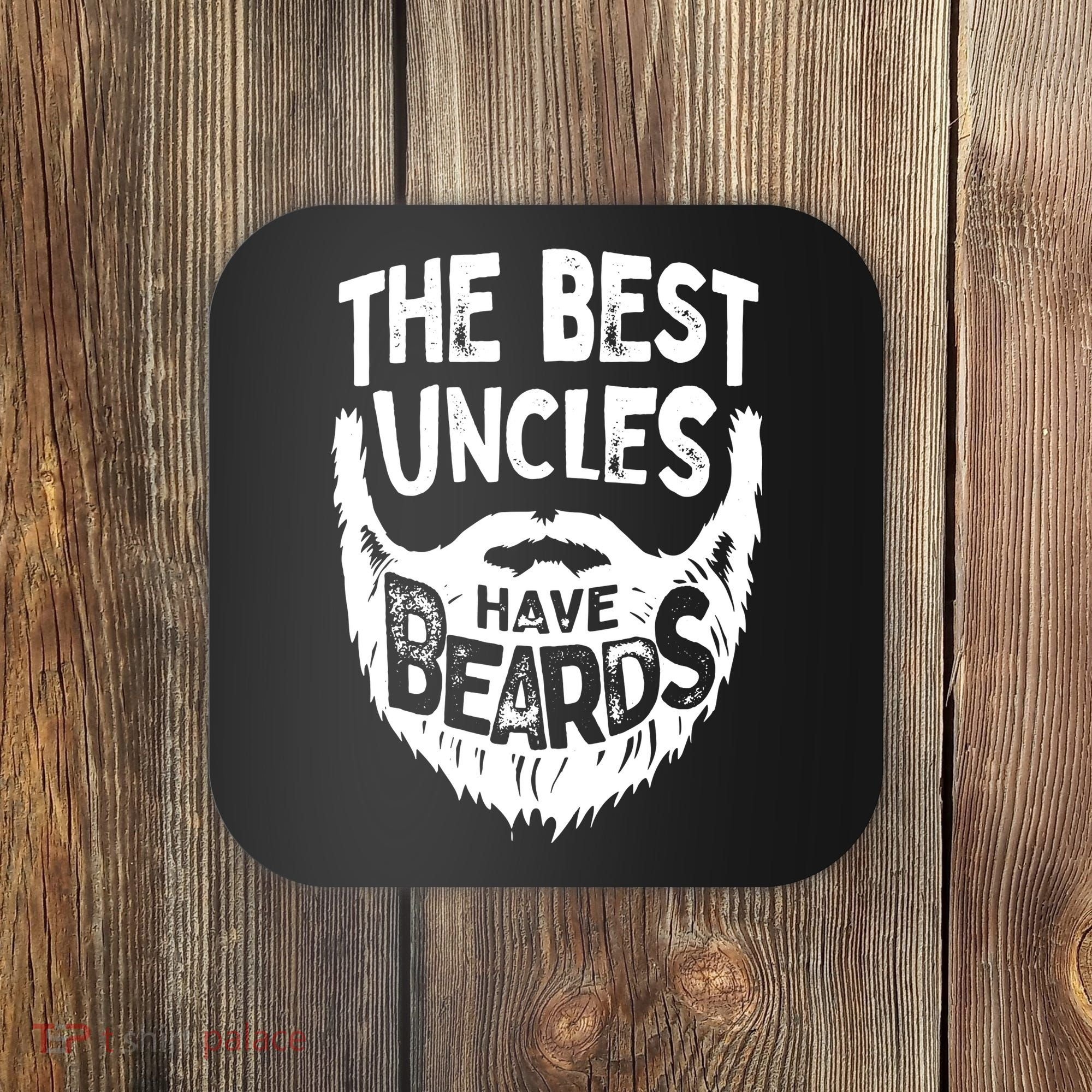 The Best Uncles Have Beards Shirt Funny Uncle Beard Gift Coaster