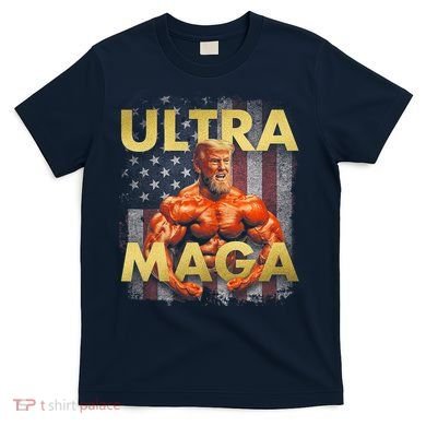 Trump Buff Ultra MAGA T-Shirt