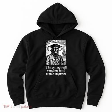 The Beatings Will Continue Until Morale Improves Hoodie