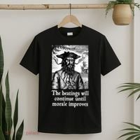 The Beatings Will Continue Until Morale Improves T-Shirt thumb 2