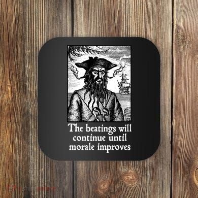 The Beatings Will Continue Until Morale Improves Coaster