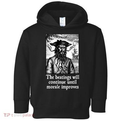 The Beatings Will Continue Until Morale Improves Toddler Hoodie