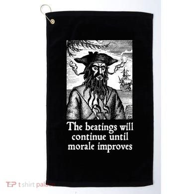 The Beatings Will Continue Until Morale Improves Golf Towel
