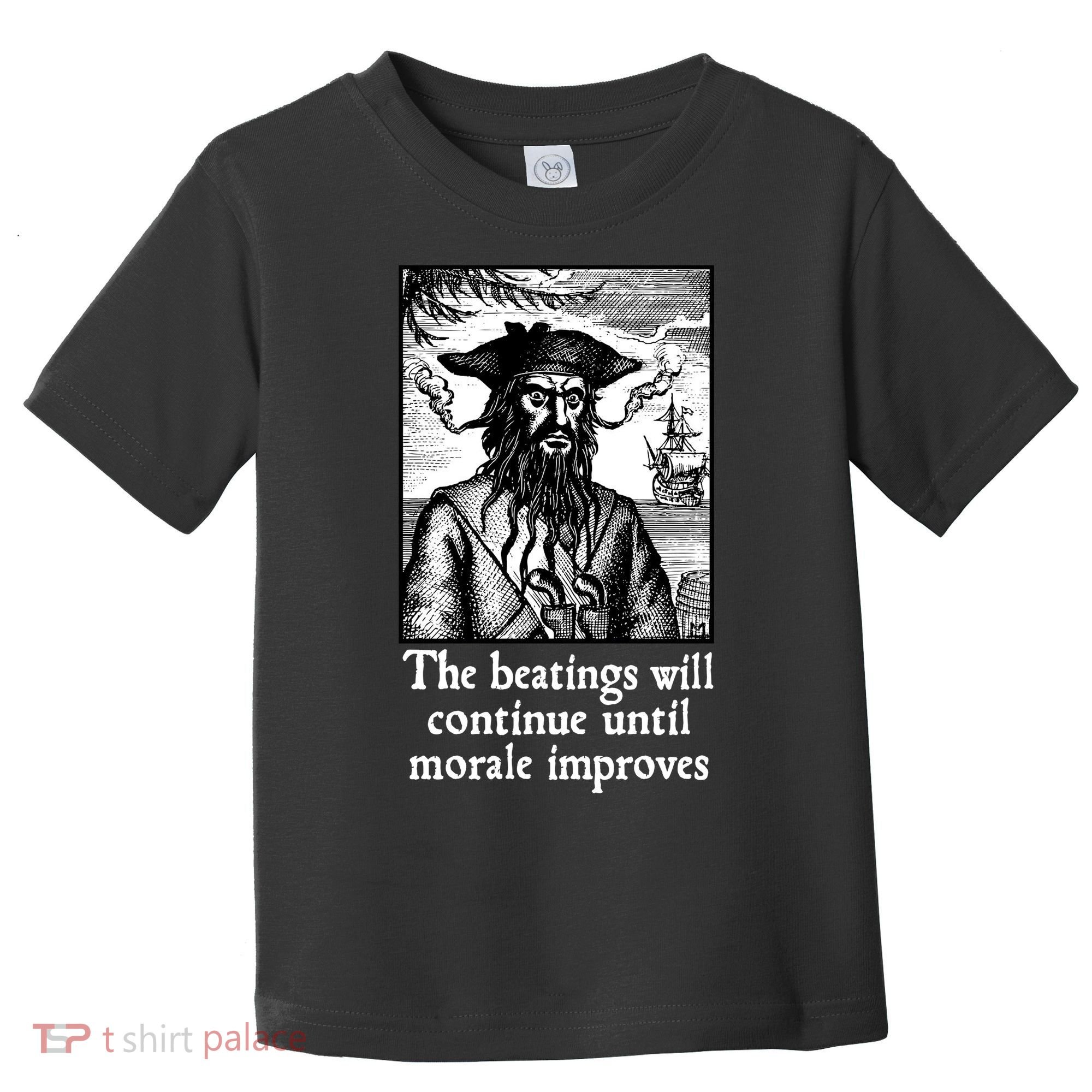 The Beatings Will Continue Until Morale Improves Toddler T-Shirt