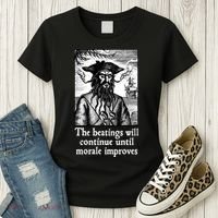 The Beatings Will Continue Until Morale Improves Women's T-Shirt thumb 3