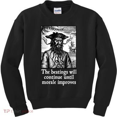 The Beatings Will Continue Until Morale Improves Kids Sweatshirt