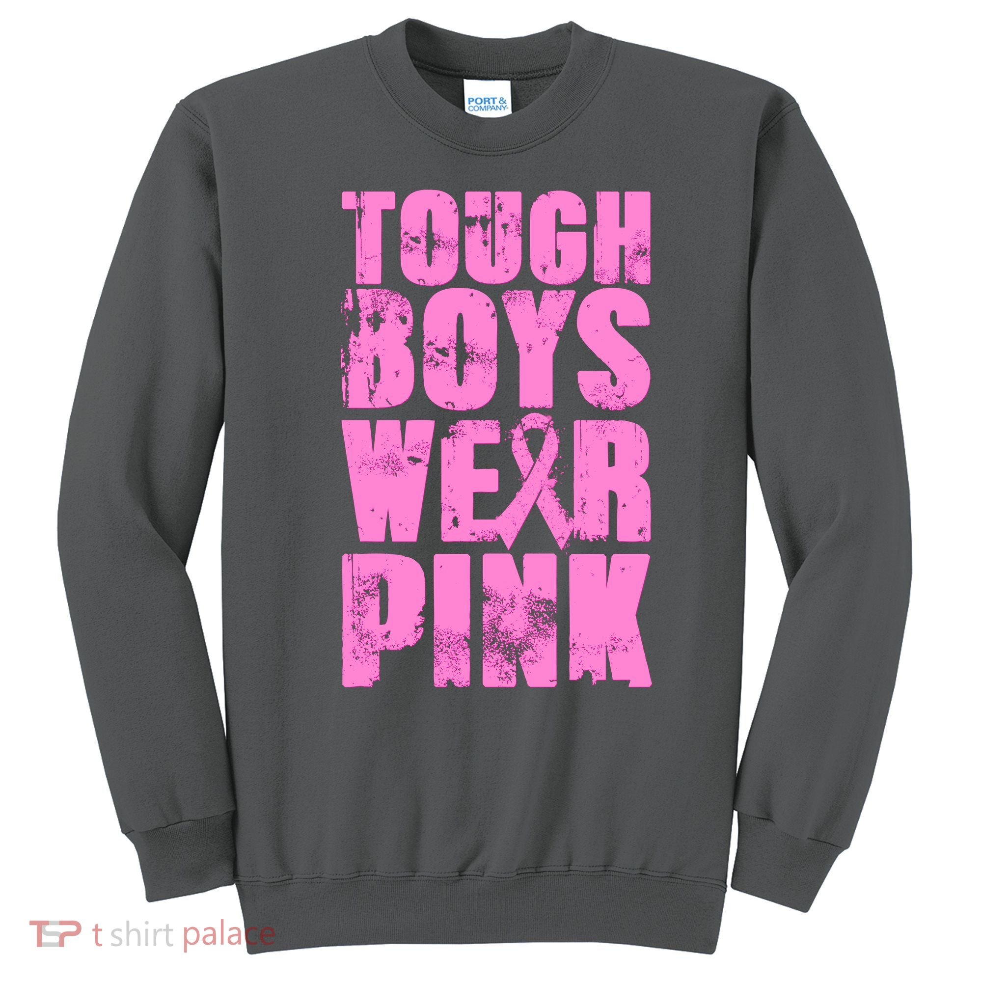 Tough Boyz Wear Pink Support Breast Cancer Awareness Sweatshirt