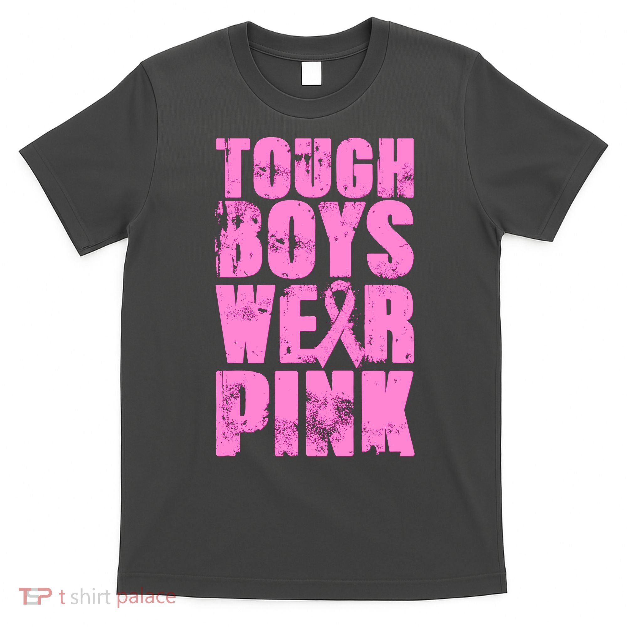 Tough Boyz Wear Pink Support Breast Cancer Awareness T-Shirt