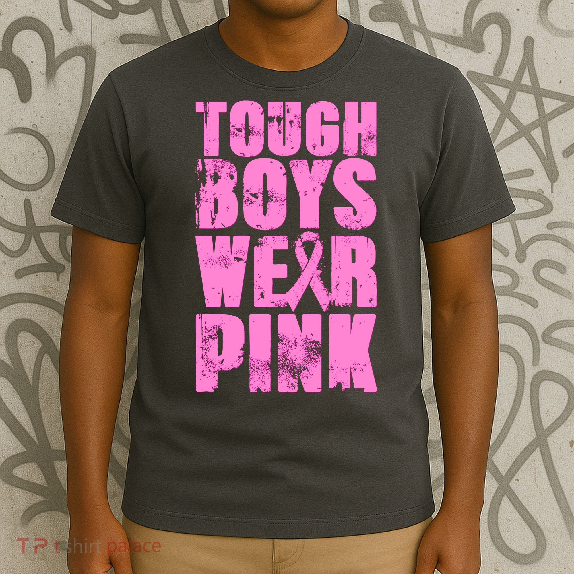 Tough Boyz Wear Pink Support Breast Cancer Awareness T-Shirt