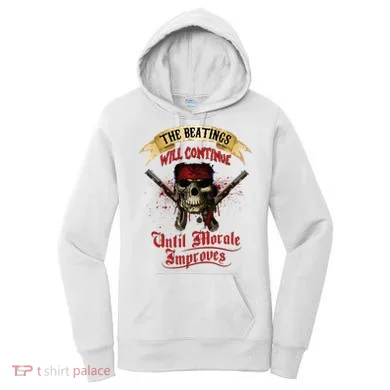 The Beatings Will Continue Until Morale Improves Women's Hoodie