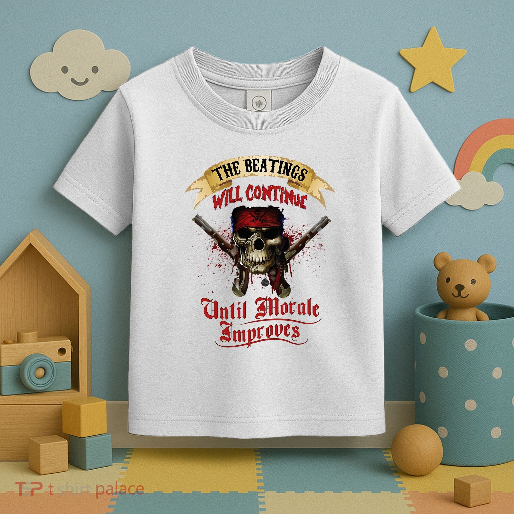 The Beatings Will Continue Until Morale Improves Toddler T-Shirt
