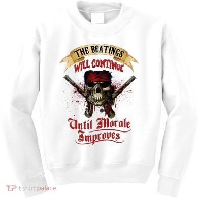 The Beatings Will Continue Until Morale Improves Kids Sweatshirt