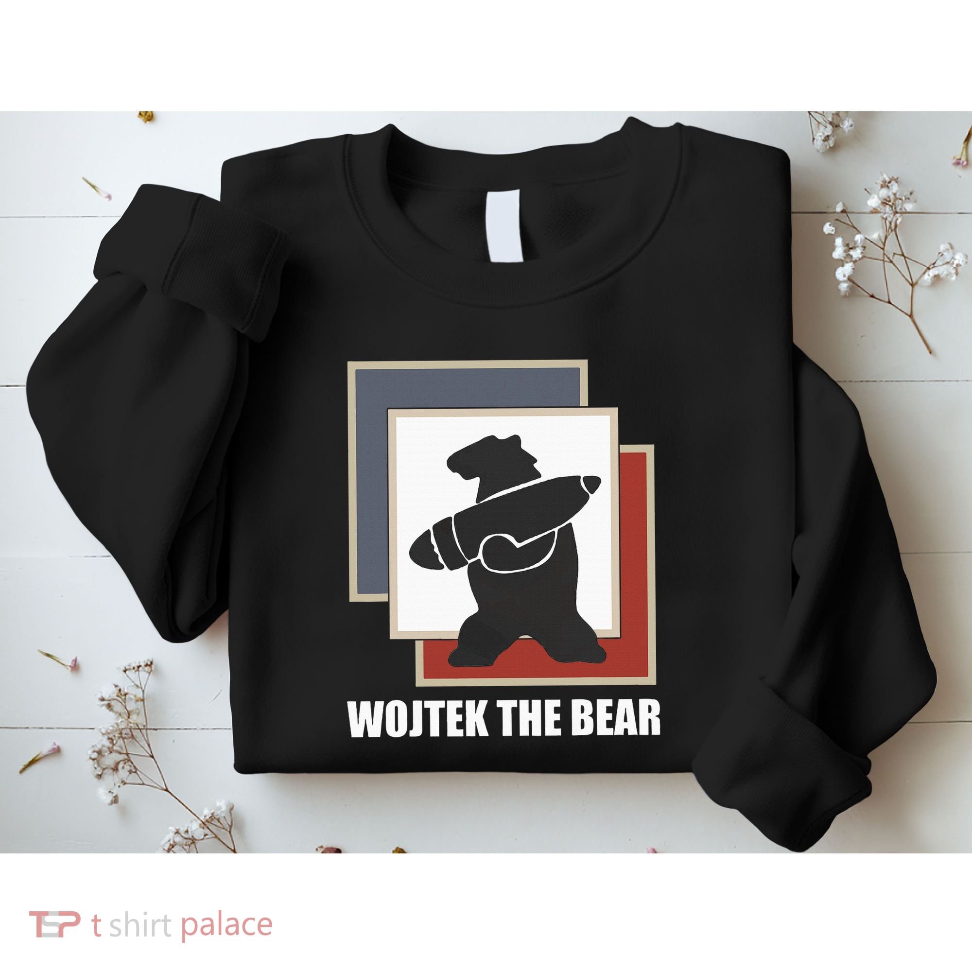 The Bear Wojtek Polish Bear Sweatshirt