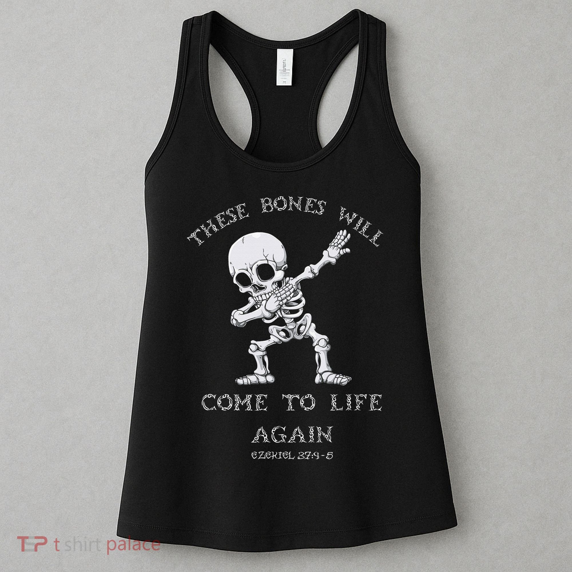These Bones Will come to Life again Ezekiel 37:4 Bible Verse Women's Tank Top