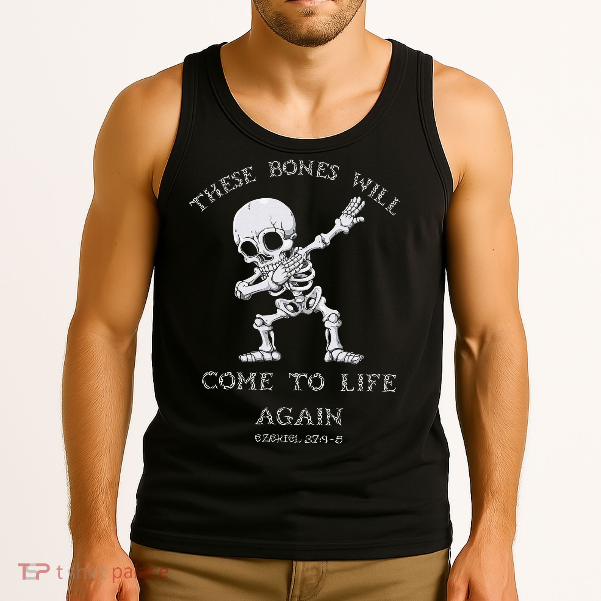 These Bones Will come to Life again Ezekiel 37:4 Bible Verse Tank Top