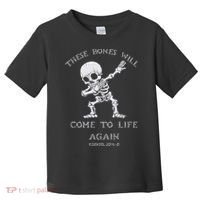 These Bones Will come to Life again Ezekiel 37:4 Bible Verse Toddler T-Shirt thumb 0