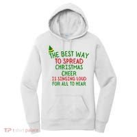 The Best Way To Spread Christmas Cheer Is Singing Loud For All To Hear Elf Women's Hoodie thumb 0