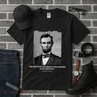 The Best Way To Predict The Future Is To Create It Abraham Lincoln Tall T-Shirt thumb 3