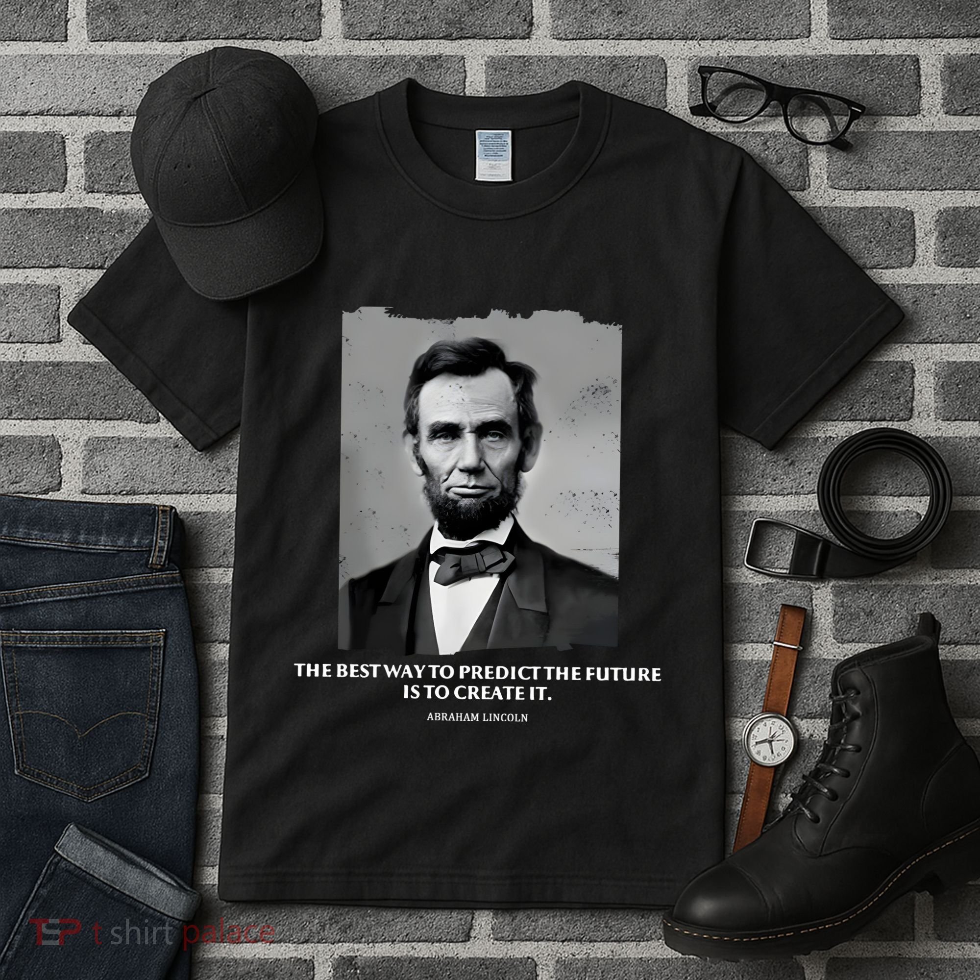 The Best Way To Predict The Future Is To Create It Abraham Lincoln Tall T-Shirt