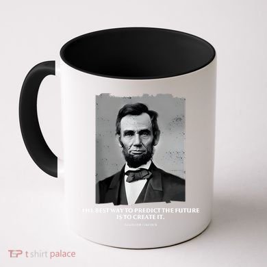 The Best Way To Predict The Future Is To Create It Abraham Lincoln Coffee Mug