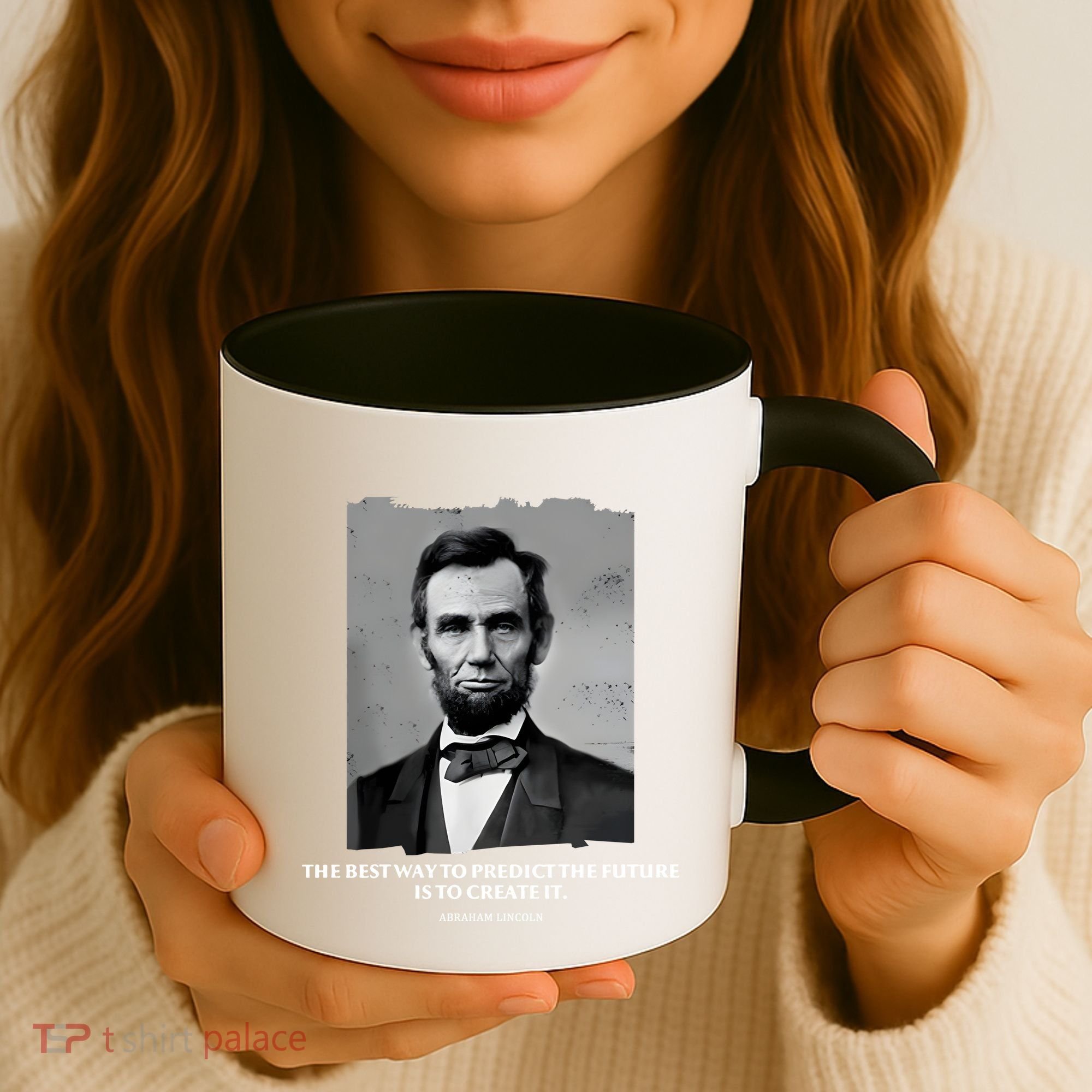 The Best Way To Predict The Future Is To Create It Abraham Lincoln Coffee Mug