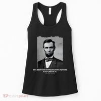 The Best Way To Predict The Future Is To Create It Abraham Lincoln Women's Tank Top thumb 0