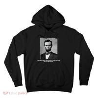 The Best Way To Predict The Future Is To Create It Abraham Lincoln Tall Hoodie thumb 0