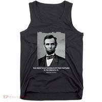 The Best Way To Predict The Future Is To Create It Abraham Lincoln Tank Top thumb 0