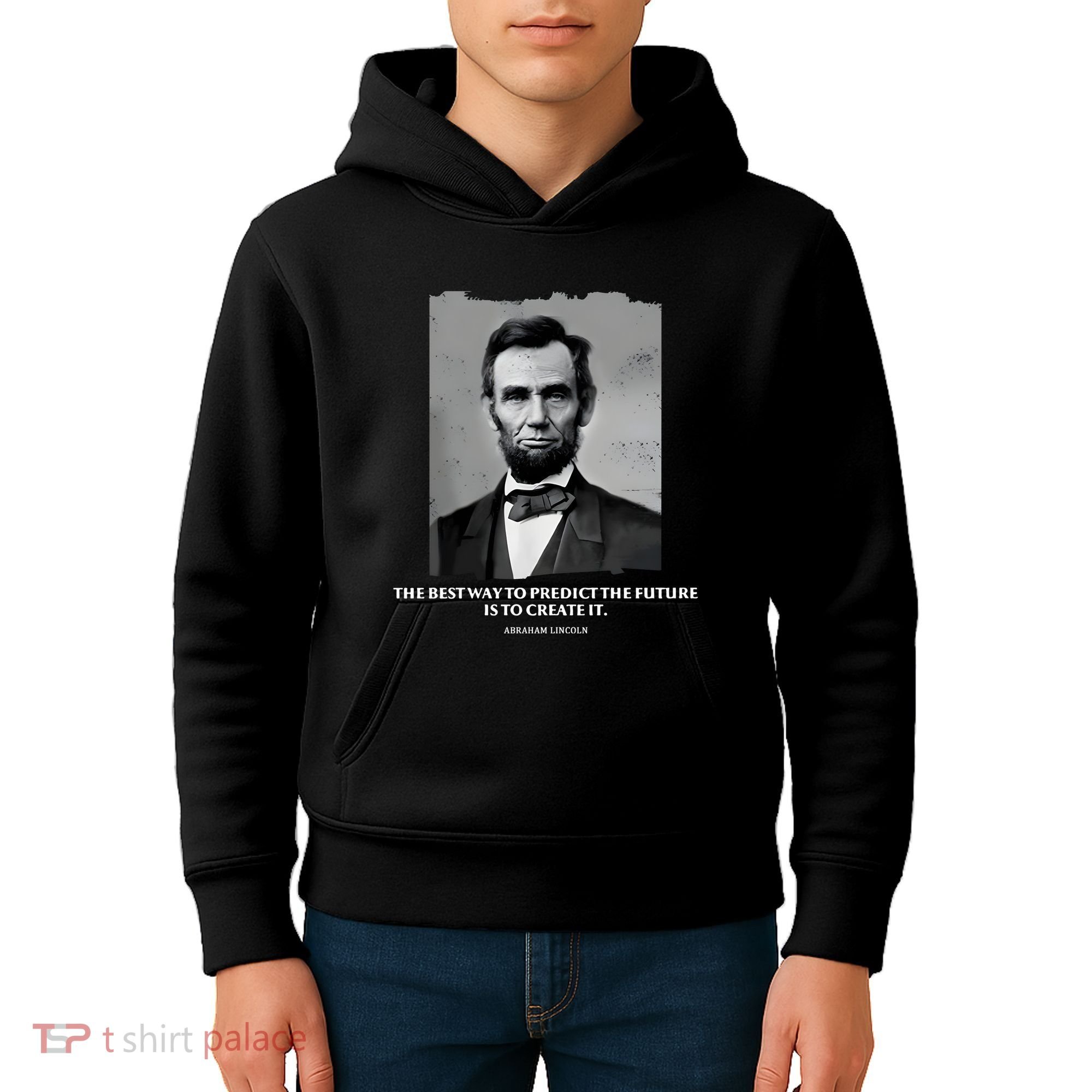 The Best Way To Predict The Future Is To Create It Abraham Lincoln Kids Hoodie