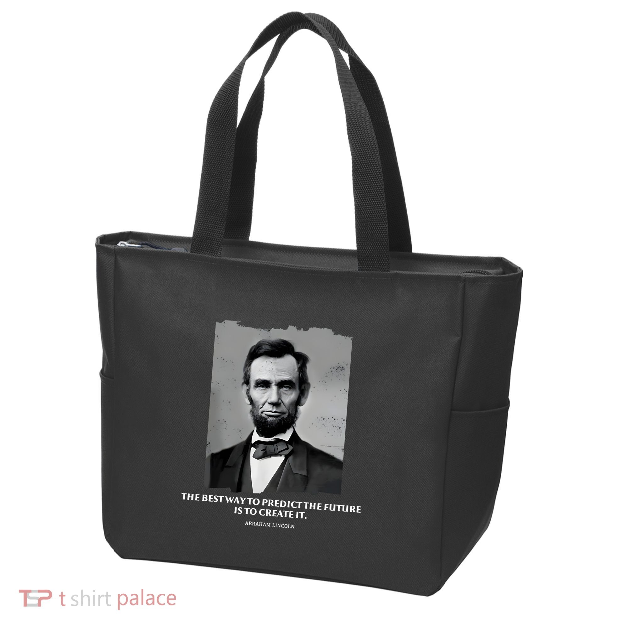 The Best Way To Predict The Future Is To Create It Abraham Lincoln Tote Bag