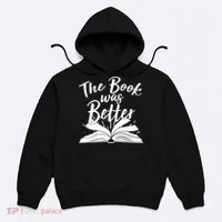 The Book Was Better Reading Fan Book Lover Hoodie thumb 0