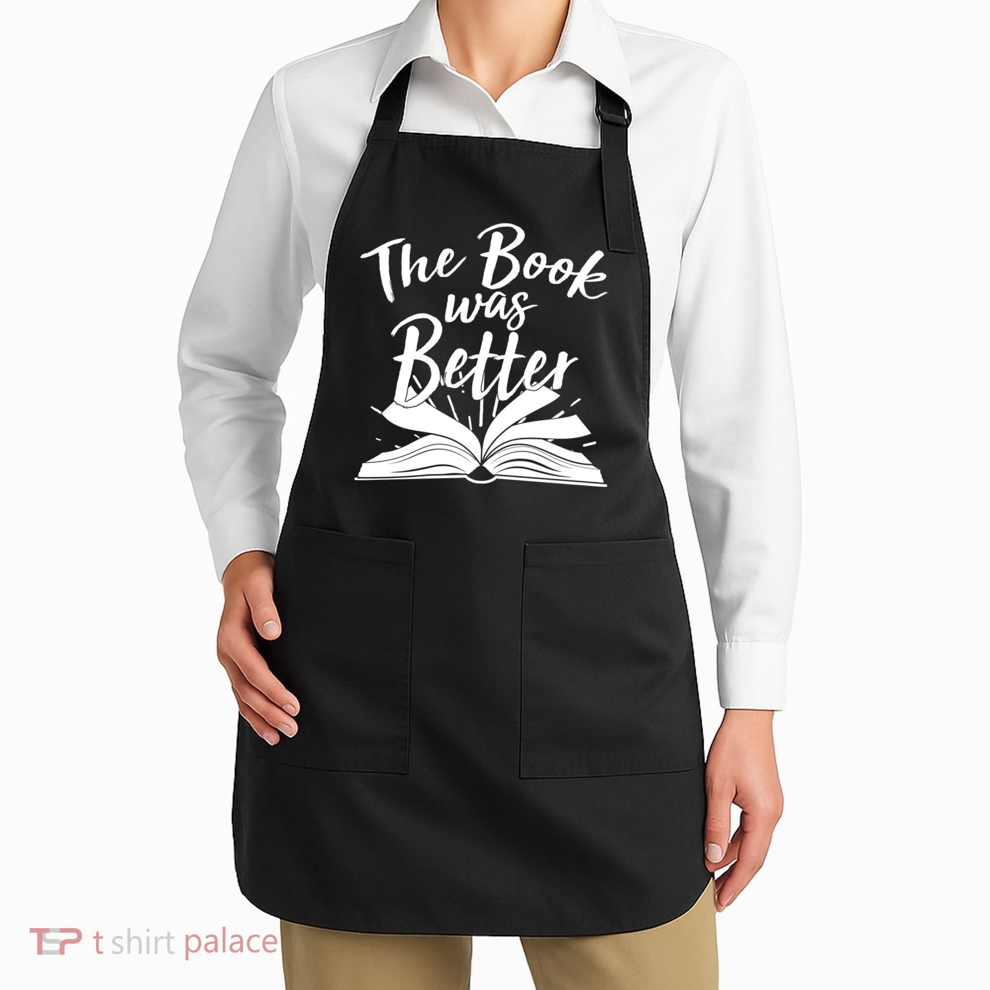 The Book Was Better Reading Fan Book Lover Apron