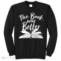 The Book Was Better Reading Fan Book Lover Sweatshirt thumb 0