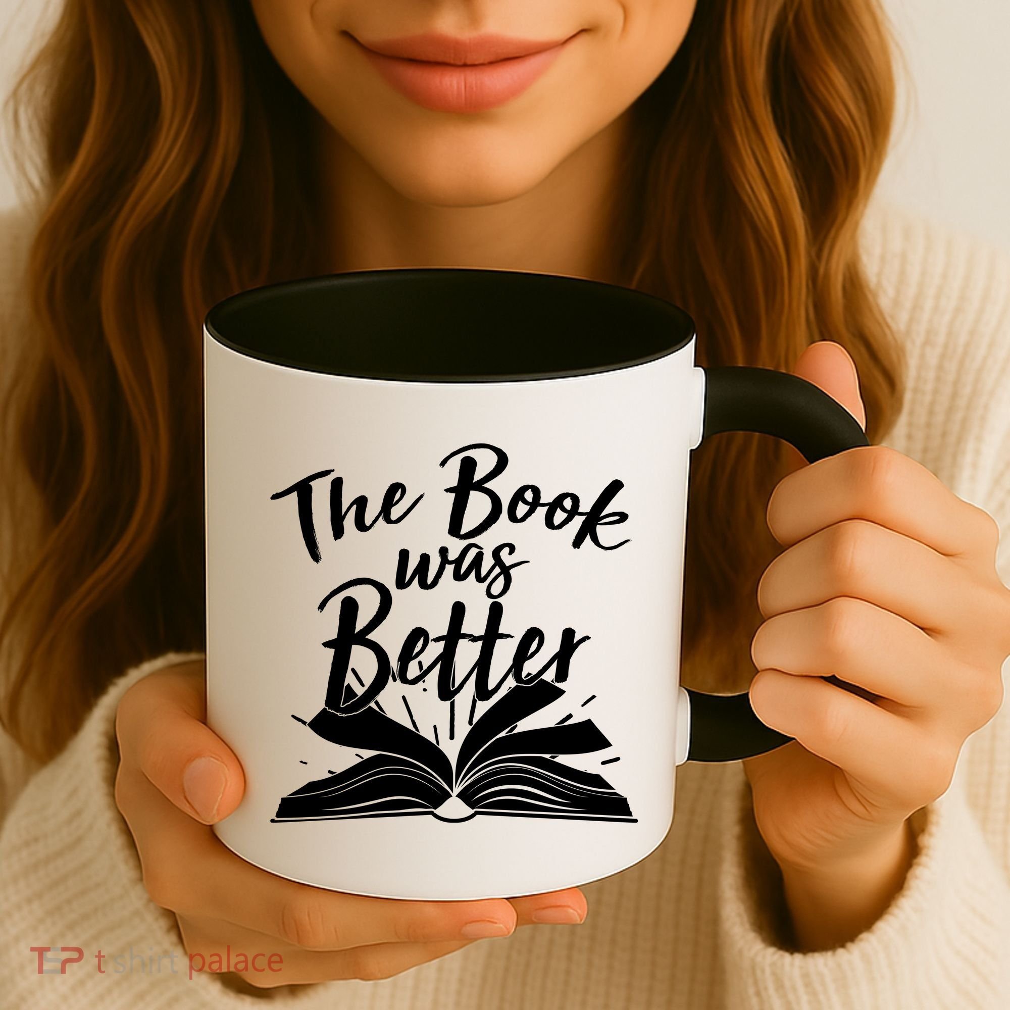 The Book Was Better Reading Fan Book Lover Coffee Mug