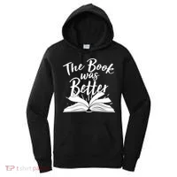 The Book Was Better Reading Fan Book Lover Women's Hoodie thumb 0
