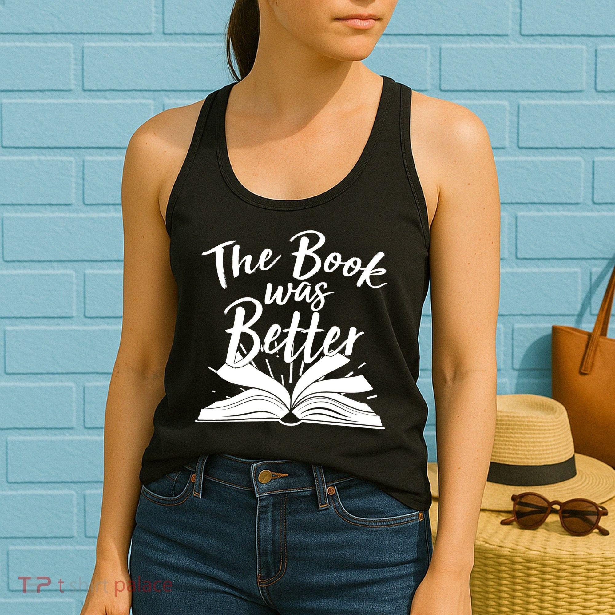 The Book Was Better Reading Fan Book Lover Women's Tank Top