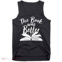 The Book Was Better Reading Fan Book Lover Tank Top thumb 0