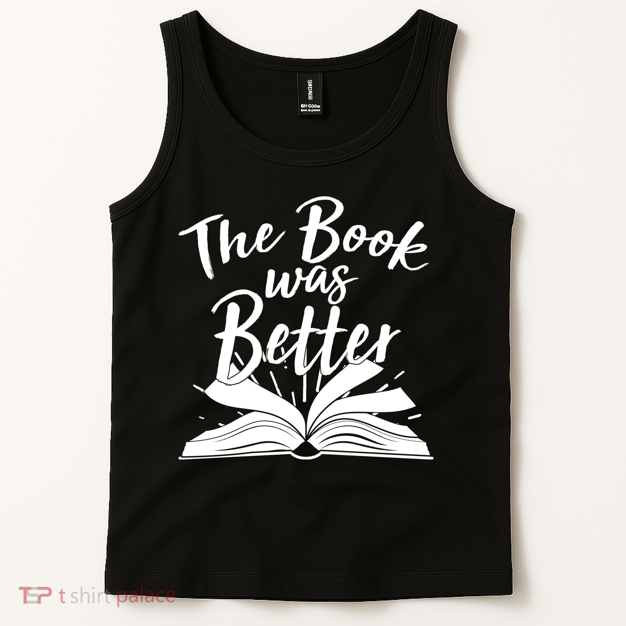 The Book Was Better Reading Fan Book Lover Tank Top