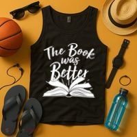 The Book Was Better Reading Fan Book Lover Tank Top thumb 4