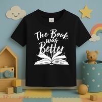 The Book Was Better Reading Fan Book Lover Toddler T-Shirt thumb 3