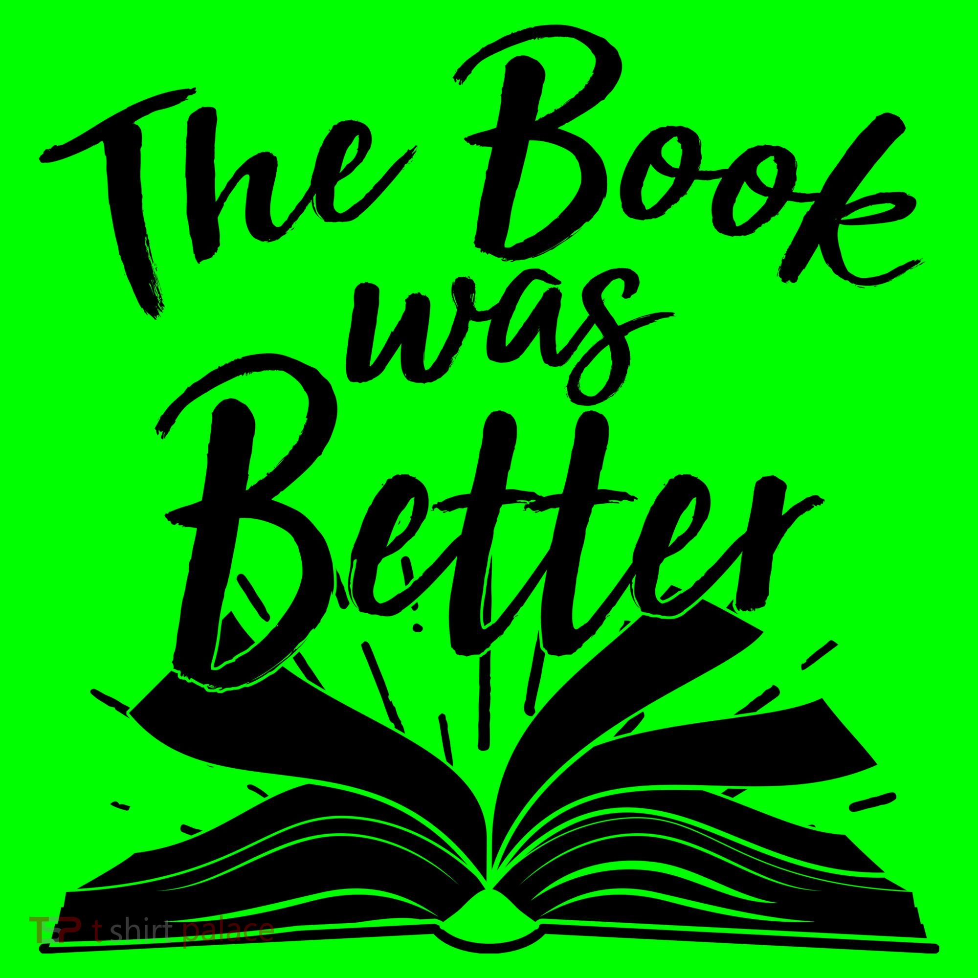 The Book Was Better Reading Fan Book Lover Mousepad