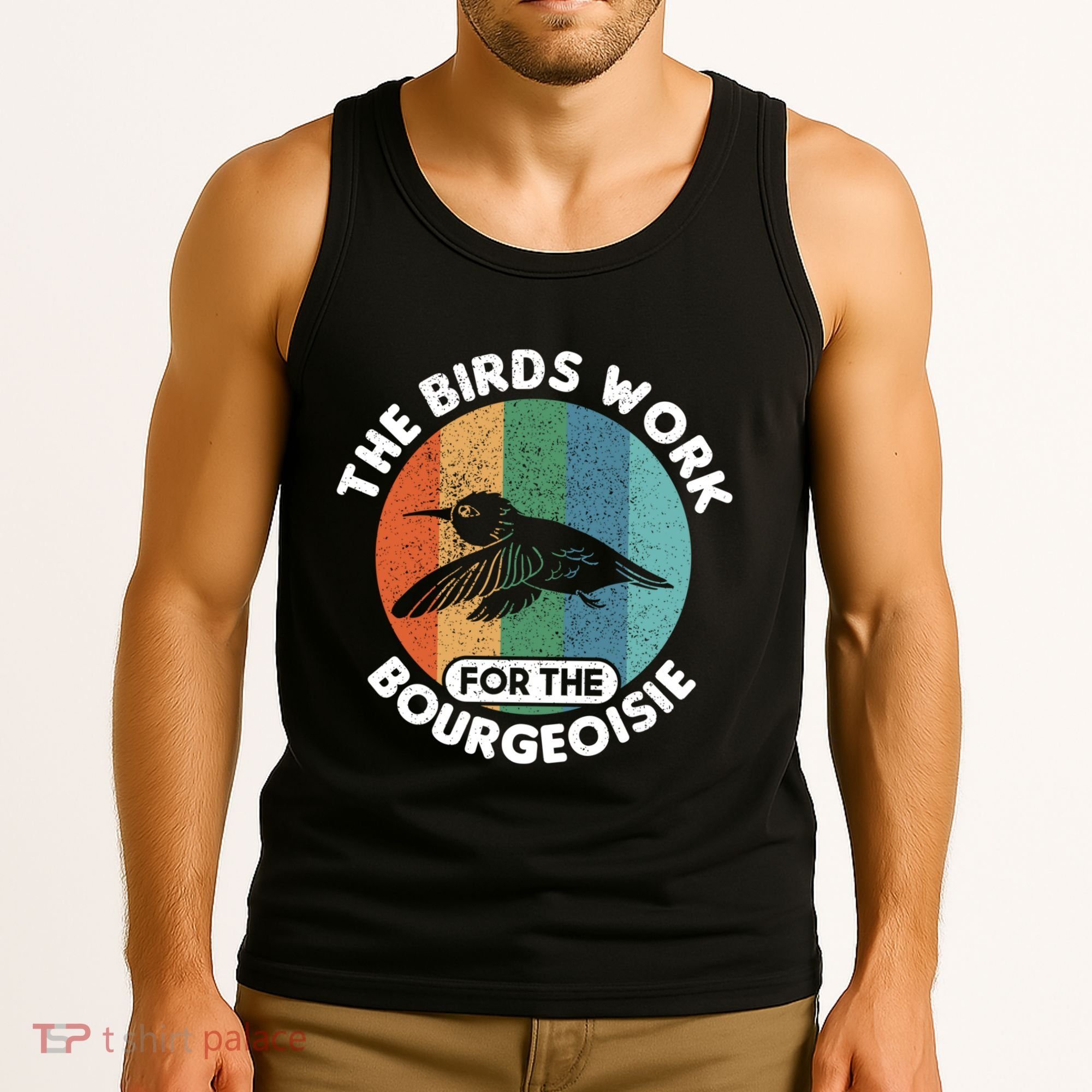 The Birds Work For The Bourgeoisie Bird Tank Top