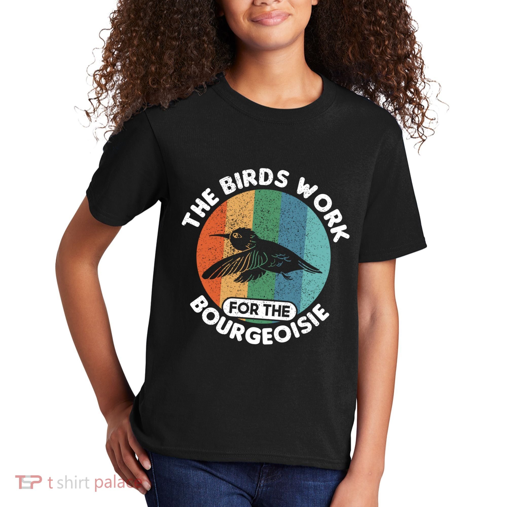 The Birds Work For The Bourgeoisie Bird Kids T-Shirt