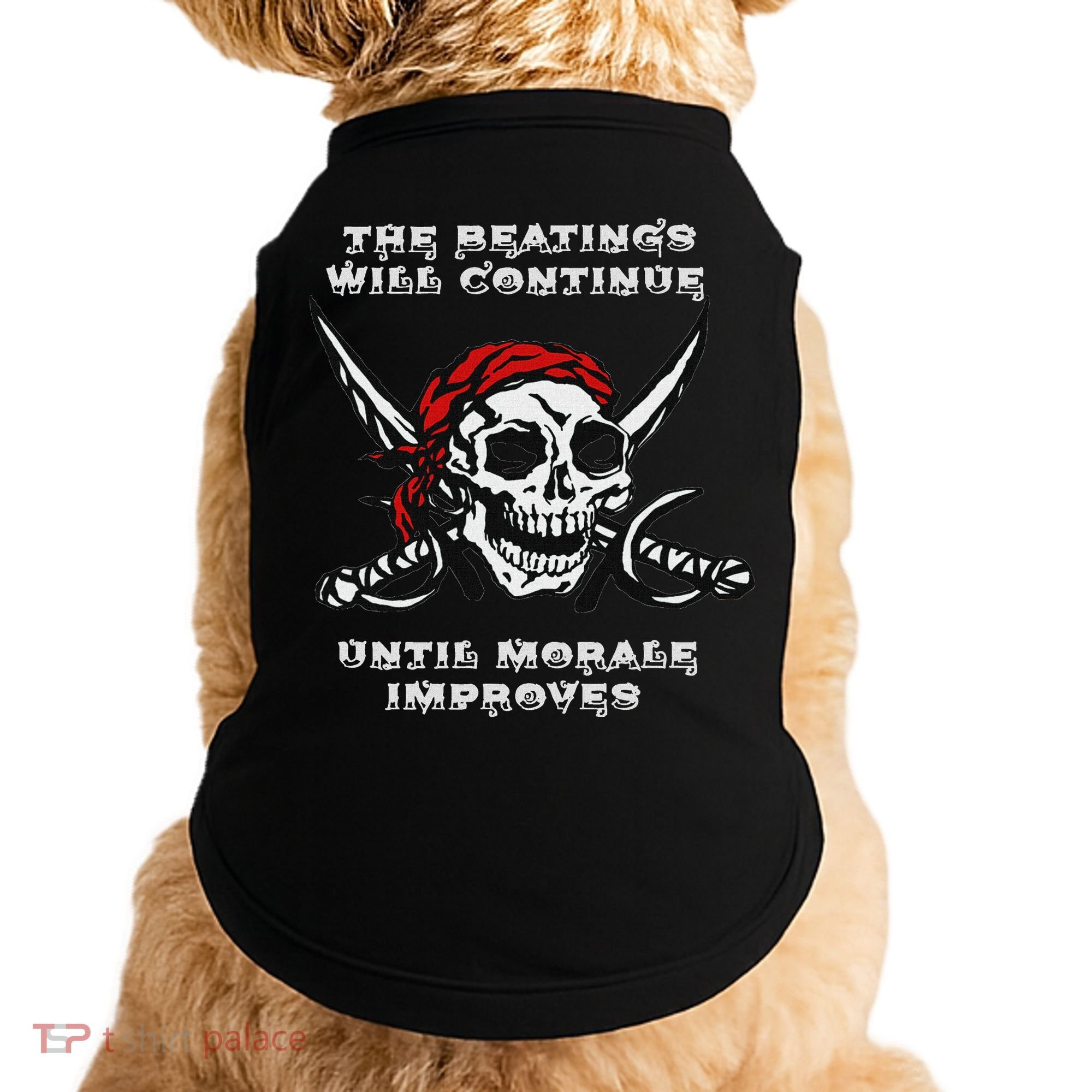 The Beatings Will Continue Until Morale Improves Doggie Tank