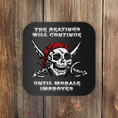 The Beatings Will Continue Until Morale Improves Coaster