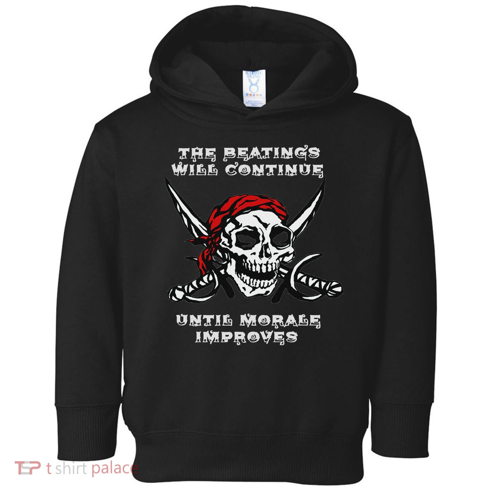The Beatings Will Continue Until Morale Improves Toddler Hoodie