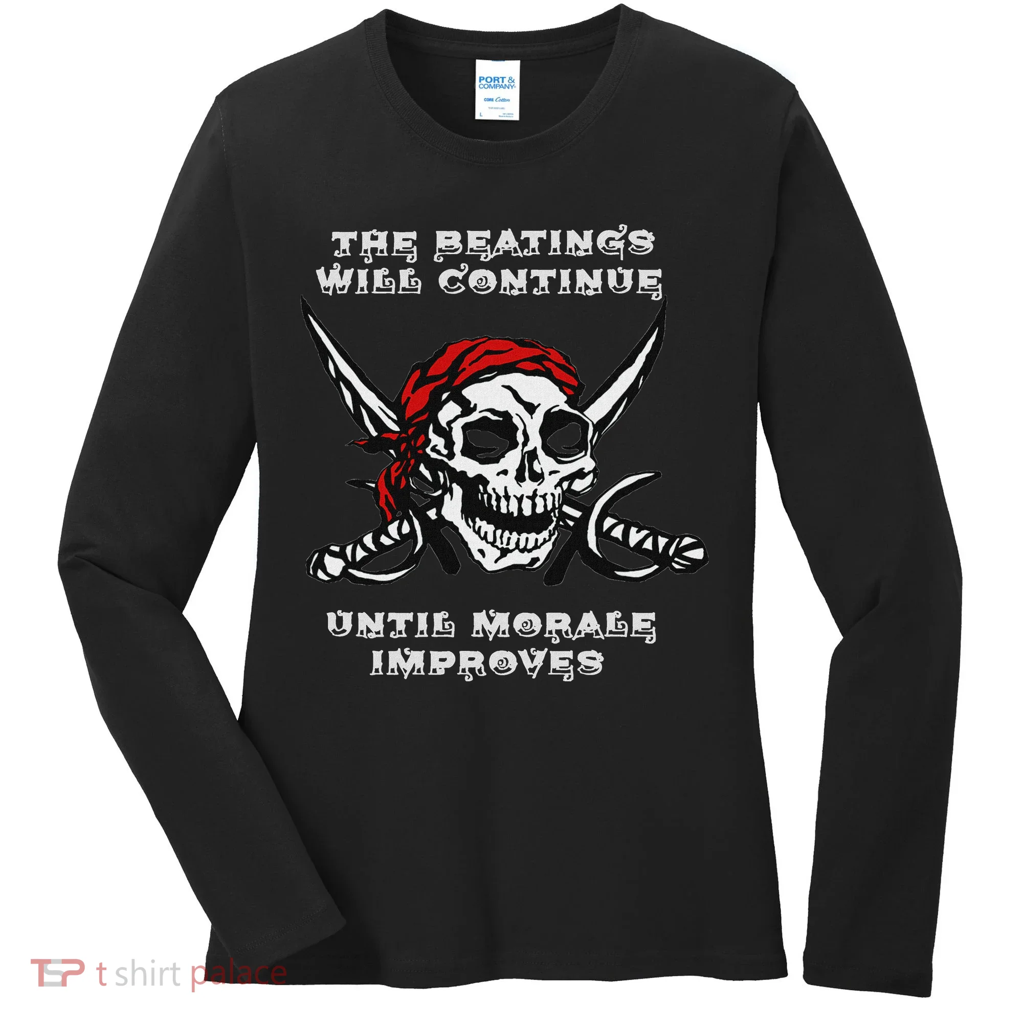 The Beatings Will Continue Until Morale Improves Women's Long Sleeve Shirt