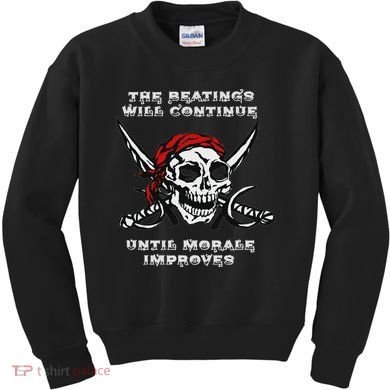 The Beatings Will Continue Until Morale Improves Kids Sweatshirt